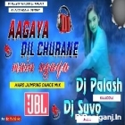 Aagaya Aagaya Dil Churane Main Agaya Dj Hard Jumping Dance Mix By-Dj Palash Nalagola & Dj Suvo Nodia